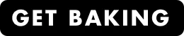 Get Baking Button