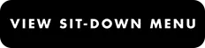 Sit Down Menu